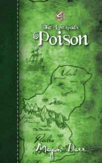 Poison (the Lost Gods, #4) - Megan Derr