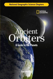 Science Chapters: Ancient Orbiters: A Guide to the Planets - Sue Whiting