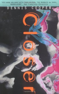 Closer - Dennis Cooper