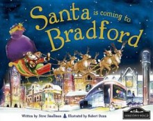 Santa Is Coming to Bradford - Steve Smallman