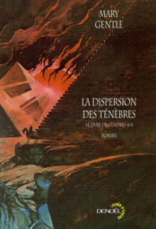 la dispersion des ténèbres - Mary Gentle, Patrick Marcel, Guillaume Sorel