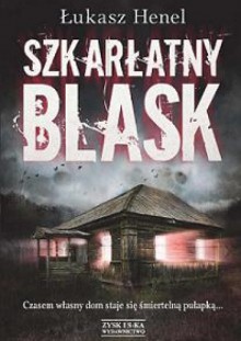 Szkarłatny blask - Łukasz Henel