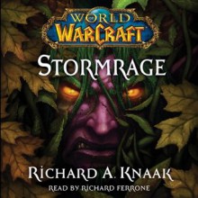 Stormrage (World of Warcraft, #7) - Richard A. Knaak, Richard Ferrone