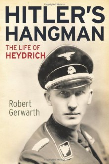 Hitler's Hangman - Robert Gerwarth