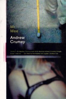 Mr. Mee - Andrew Crumey