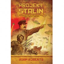 Projekt Stalin - Adam Roberts, Adrian Napieralski