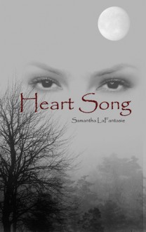 Heart Song - Samantha LaFantasie