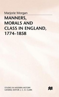 Manners Morals and Class - Marjorie Morgan, Morgan