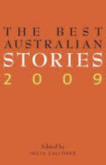 The Best Australian Stories 2009 - Delia Falconer