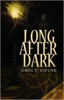 Long after Dark - Greg F. Gifune