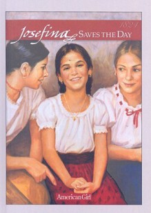 Josefina Saves the Day: A Summer Story - Valerie Tripp, Jean-Paul Tibbles, Susan McAliley