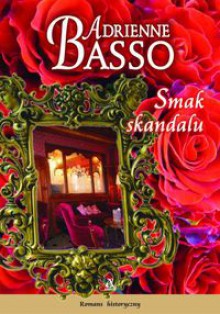 Smak skandalu - Adrienne Basso