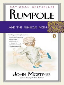 Rumpole and the Primrose Path - John Mortimer