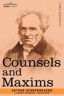 Counsels and Maxims - Arthur Schopenhauer