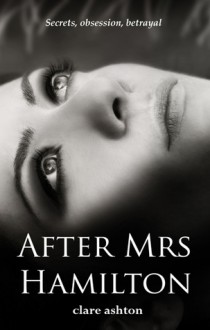 After Mrs Hamilton - Clare Ashton