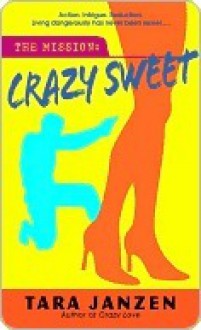 Crazy Sweet - Tara Janzen