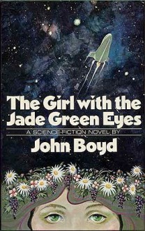 The Girl with the Jade Green Eyes - John Boyd, Boyd Bradfield Upchurch