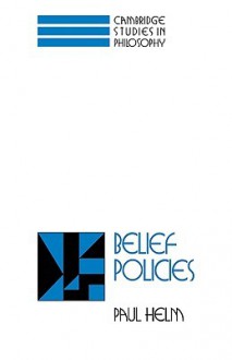 Belief Policies - Paul Helm