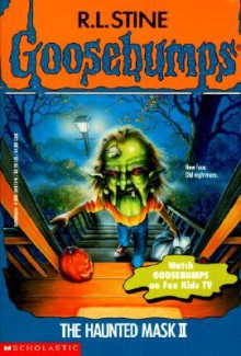 The Haunted Mask II (Goosebumps) - R.L. Stine