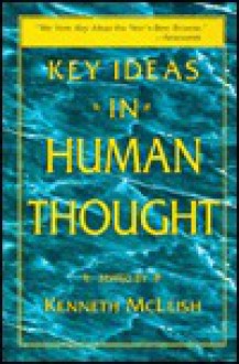 Key Ideas in Human Thought - Kenneth McLeish