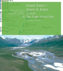 Grant Jones, Jones & Jones/ILARIS: The Puget Sound Plan - Jane Amidon