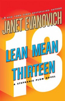 Lean Mean Thirteen - Janet Evanovich, Lorelei King