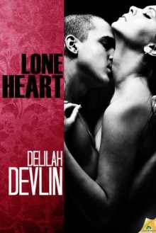 Lone Heart (Red Hot Weekend) - Delilah Devlin