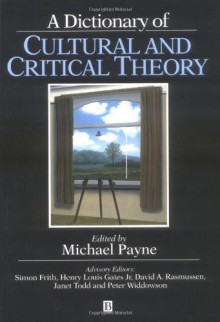 A Dictionary of Cultural and Critical Theory - Alex Payne