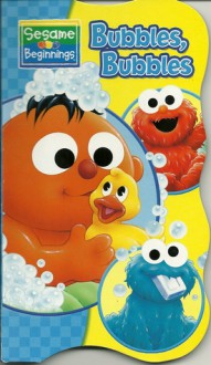 Bubbles, Bubbles (Sesame Beginnings) - Sesame Workshop