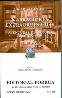 Narraciones Extraordinarias - Aventuras de Arturo Gordon Pym - El Cuervo - Edgar Allan Poe