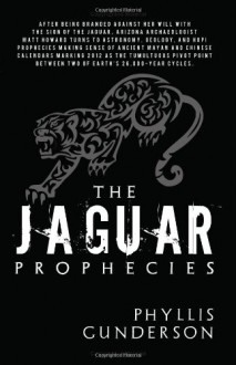 The Jaguar Prophecies - Phyllis Gunderson