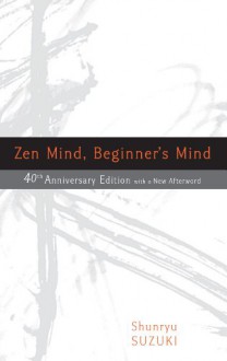 Zen Mind, Beginner's Mind - Shunryu Suzuki