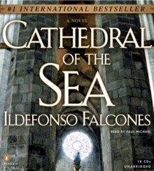 Cathedral Of The Sea - Ildefonso Falcones