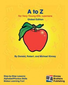 A to Z: Global Edition - Donald Kinney, Robert Kinney, Michael Kinney