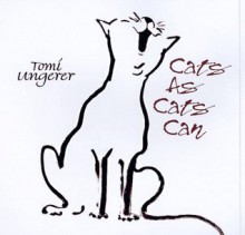 Cats As Cats Can - Tomi Ungerer