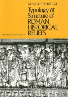 Typology and Structure of Roman Historical Reliefs - Mario Torelli