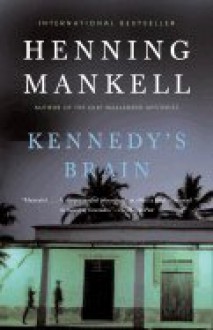 Kennedy's Brain - Henning Mankell