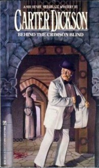 Behind the Crimson Blind - Carter Dickson