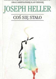 Coś się stało - Joseph Heller