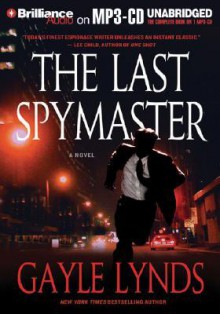 The Last Spymaster - Gayle Lynds, David Colacci