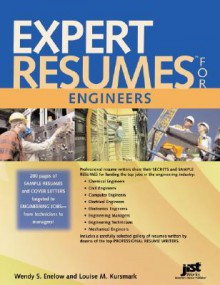 Expert Resumes for Engineers - Wendy S. Enelow, Louise M. Kursmark