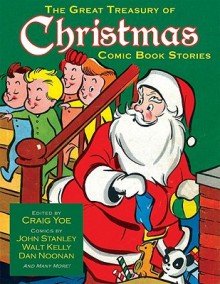 The Great Treasury of Christmas Comic Book Stories - Craig Yoe, John Stanley, Dan Noon