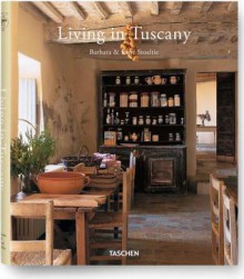 Living in Tuscany - Barbara Stoeltie, Rene Stoeltie, Angelika Taschen