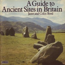 A Guide to Ancient Sites in Britain - Janet Bord, Colin Bord