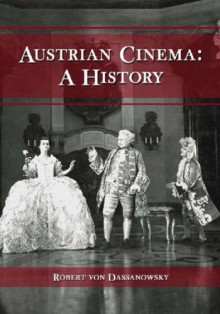 Austrian Cinema: A History - Robert Von Dassanowsky