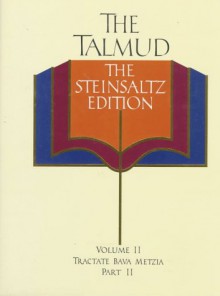 The Talmud Vol. 2: The Steinsaltz Edition : Bava Metzia Part 2 - Adin Steinsaltz