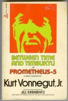 Between Time and Timbuktu - Kurt Vonnegut