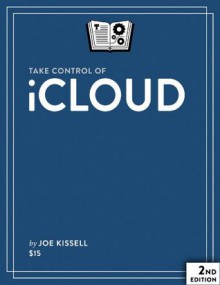 Take Control of iCloud - Joe Kissell