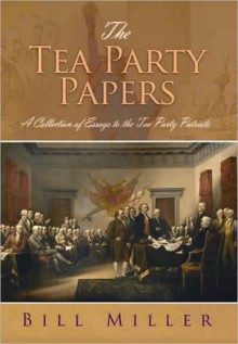 The Tea Party Papers - Bill Miller