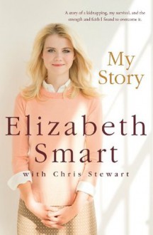 My Story: Elizabeth Smart - Elizabeth Smart